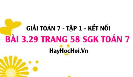 Giải bài 3.29 trang 58 Toán 7 Tập 1 SGK Kết nối tri thức